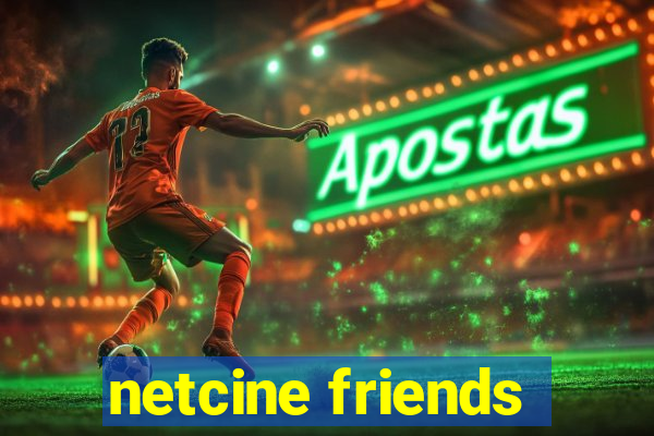 netcine friends